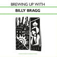 Billy Bragg - Brewing Up With Billy Bragg (SOLID DARK GREEN VINYL) [Vinyl]
