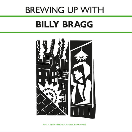Billy Bragg - Brewing Up With Billy Bragg [CD]