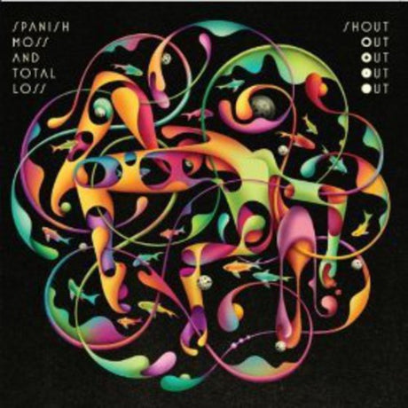 the album cover for Shout Out Out Out Out - Spanish Moss and Total Loss