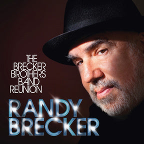 the album cover for Randy Brecker - Brecker Brothers Band Reunion