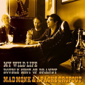 the album cover for Mad Monk & Apache Dropout - My Wild Life