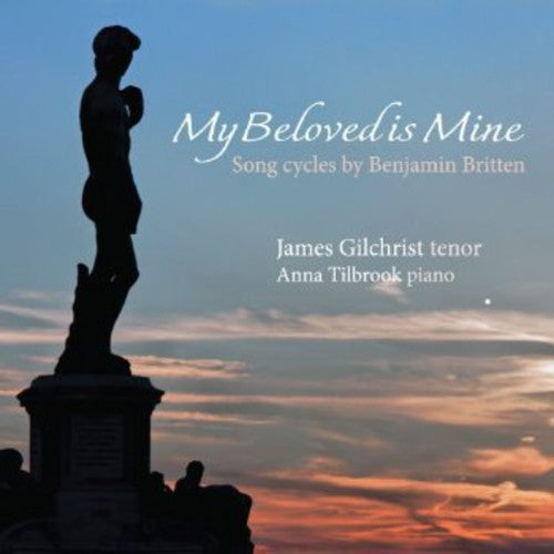 Britten / Gilchrist / Tilbrook - My Beloved Is Mine - Super Audio CD