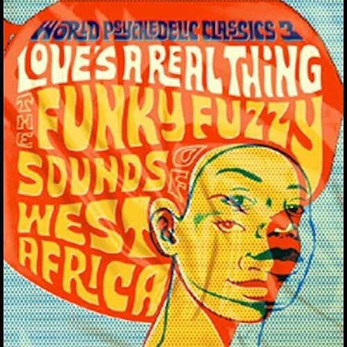 World Psychedelic Classics 3: Love's a Real Thing (Vinyl)