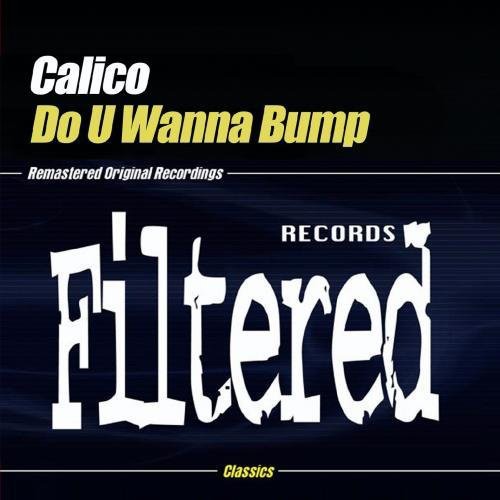 Calico - Do U Wanna Bump - Music CD Single