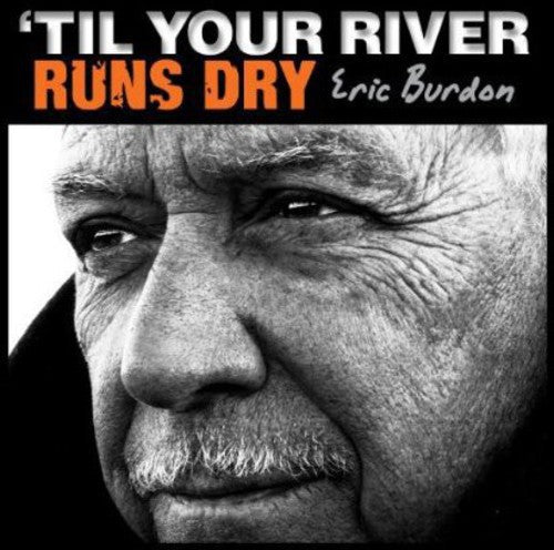 Burdon,eric - Til Your River Runs Dry - Music CD
