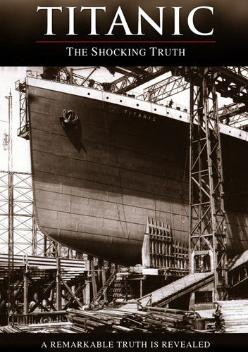 Titanic: Shocking Truth - Titanic: Shocking Truth - DVD