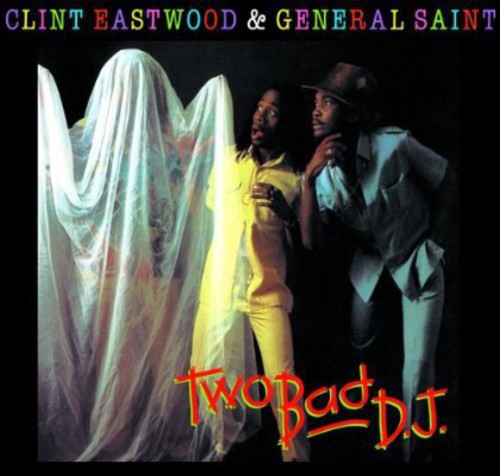 the album cover for Clint Eastwood & General - Two Bad Dj [Import]