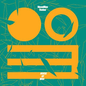 the album cover for Maxmillion Dunbar - House of Woo