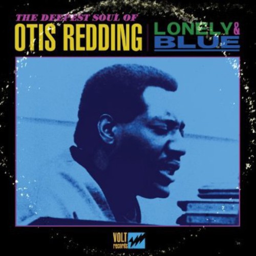 Lonely and Blue: The Deepest Soul Of Otis Redding (Vinyl)