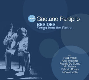 the album cover for Gaetano Partipilo - Besides: Songs for the Sixties