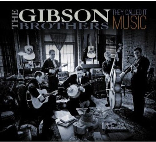 Gibson Brothers - They Called It Music [CD]