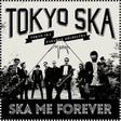 the album cover for Tokyo Ska Paradise Orchestra - Ska Me Forever 2015