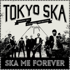 the album cover for Tokyo Ska Paradise Orchestra - Ska Me Forever 2015