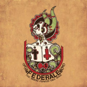 the album cover for Federale - The Blood Flowed Like Wine