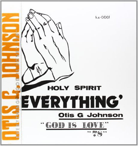 the album cover for Otis Johnson G - Everything-God Is Love 78