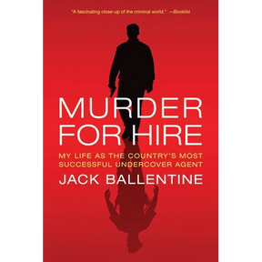 Murder for Hire: My Life as the Country's Most Successful Undercover Agent