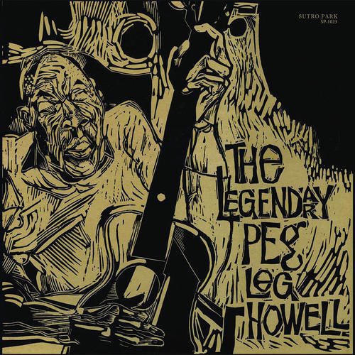 The Legendary Peg Leg Howell (Vinyl)