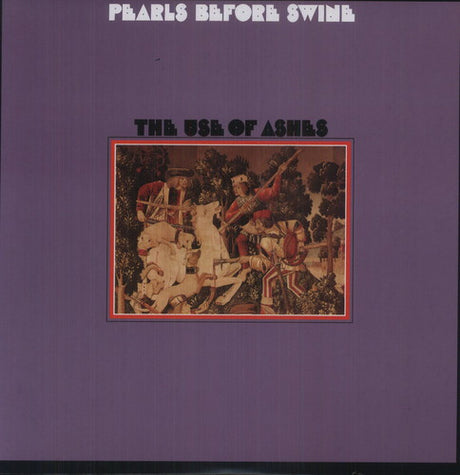 the album cover for Pearls Before Swine - The Use Of Ashes