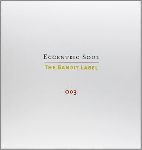 the album cover for Eccentric Soul The Bandit Label - Eccentric Soul, Vol. 3: The Bandit Label