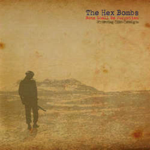 the album cover for Hex Bombs - None Shall Be Forgotten