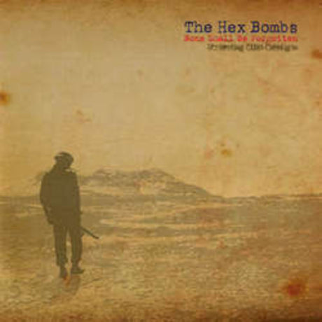 the album cover for Hex Bombs - None Shall Be Forgotten