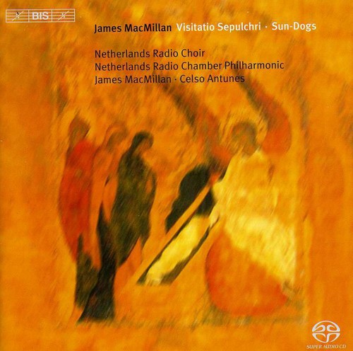 Macmillian / Netherlands Radio Choir / Antunes - Visitatio Sepulchri - Super Audio CD