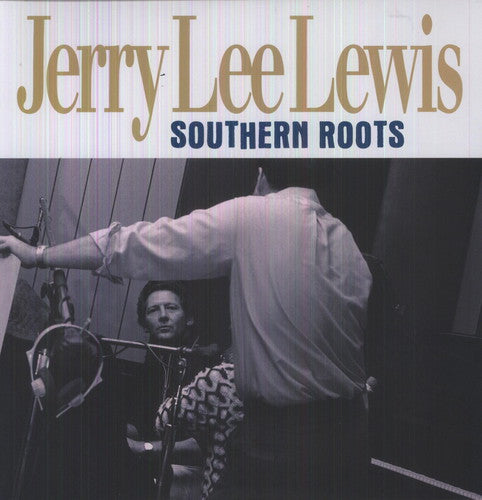 the album cover for Jerry Lee Lewis - Southern Roots [Import]