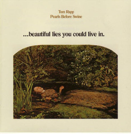 the album cover for Tom Rapp -Pearls Before Swine - Beautiful Lies Youn Could Live in
