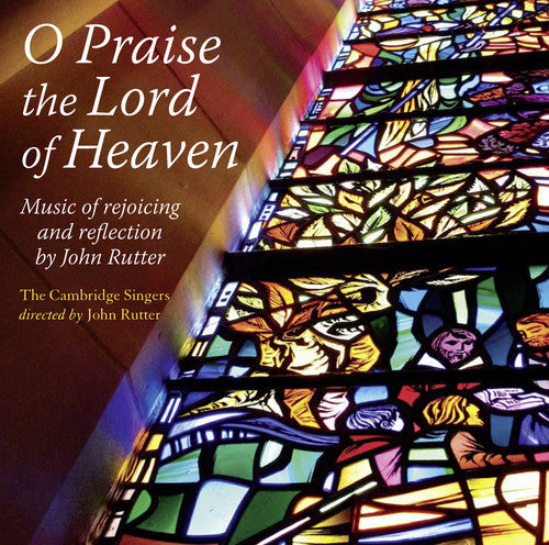 JOHN RUTTER - O Praise the Lord of Heaven [CD]