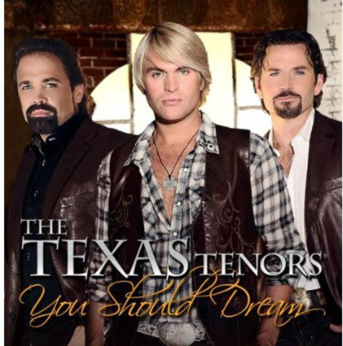 The Texas Tenors - You Should Dream [CD]