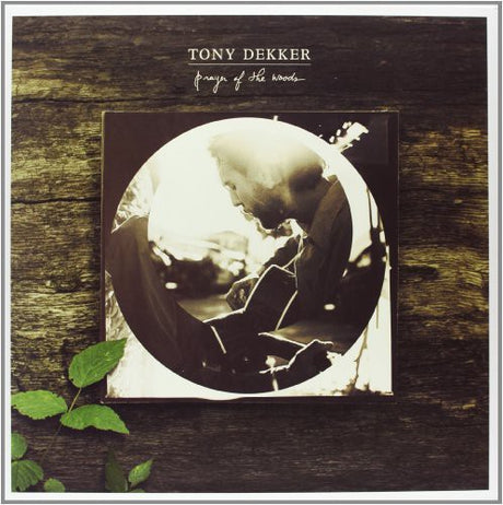 the album cover for Tony Dekker - Prayer of the Woods