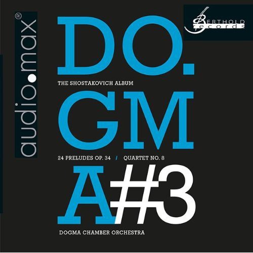 Shostakovich / Dogma Chamber Orch / Gurewitsch - Dogma 3: The Shostakovich Album - Super Audio CD