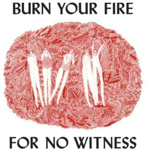 Burn Your Fire for No Witness [CD]