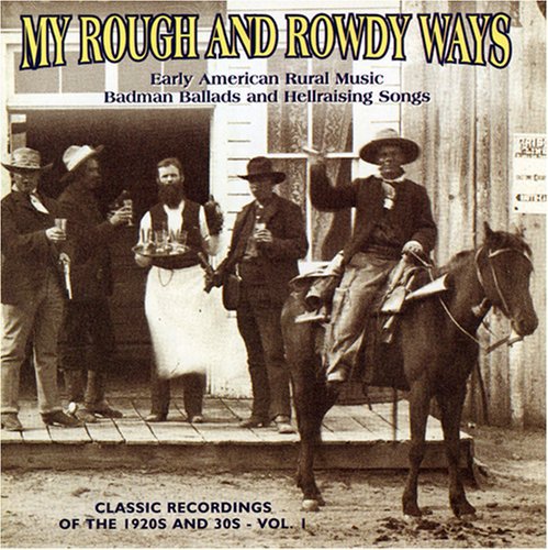 My Rough & Rowdy Ways - My Rough & Rowdy Ways 1 / Various [CD]