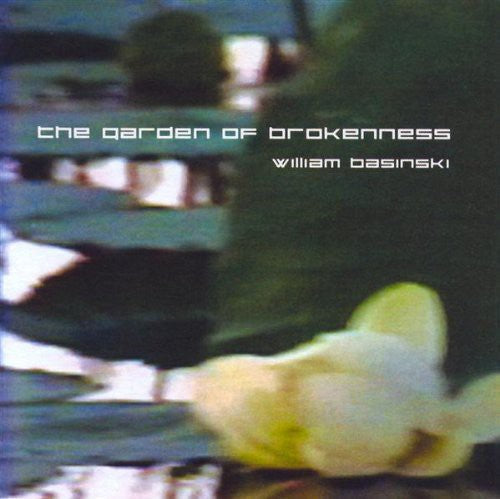 William Basinski - Garden of Brokenness [CD]