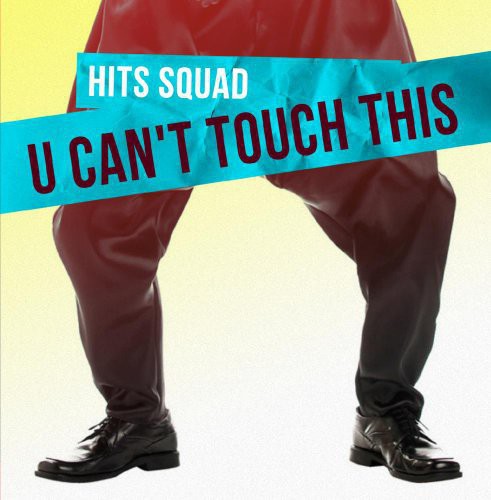 Hits Squad - U Can't Touch This - Music CD Single