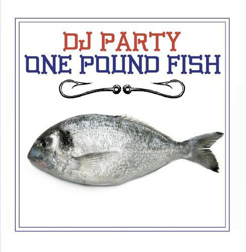 Dj Party - One Pound Fish - Music CD Single