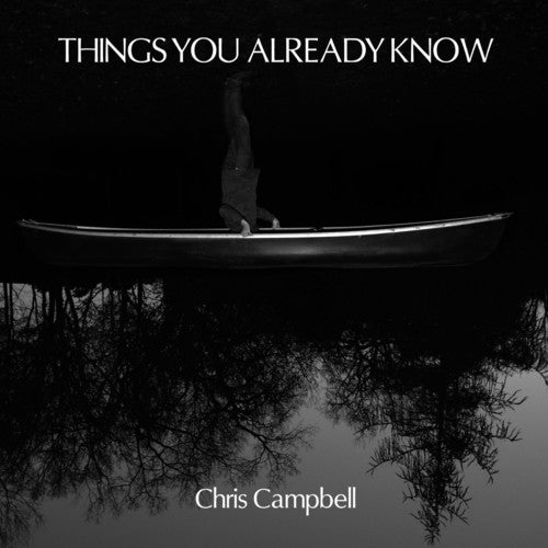 the album cover for Christopher Campbell - Things You Already Know