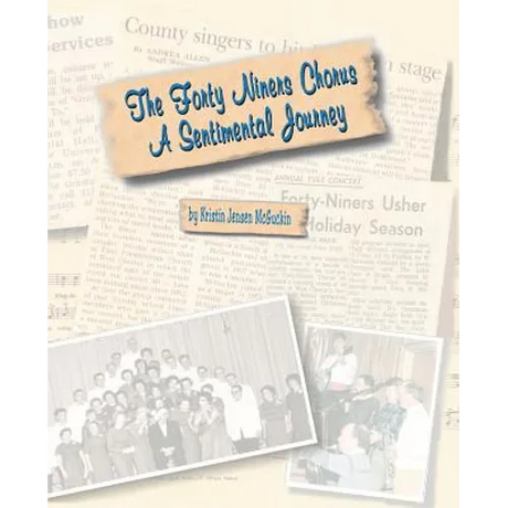 The Forty Niners Chorus: A Sentimental Journey