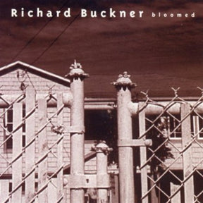 the album cover for Richard Buckner - Bloomed [Reissue] [Bonus CD]