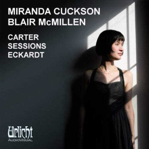 Cuckson / Mcmillen - Carter Sessions Eckardt [CD]