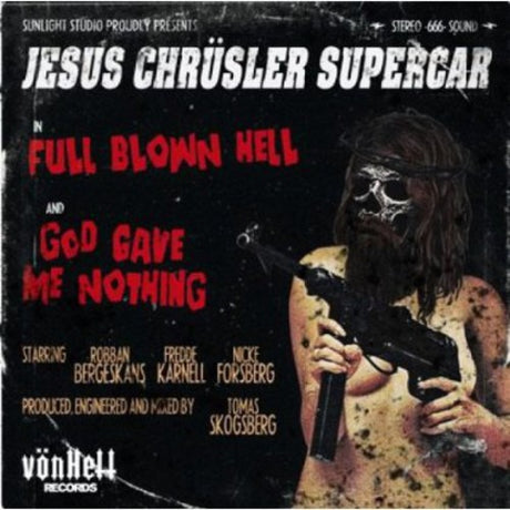the album cover for Jesus ChrÃ¼sler Supercar - Full Blown Hell