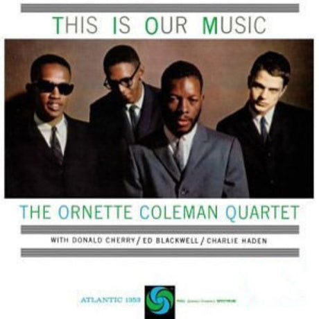 the album cover for Ornette Coleman - This Is Our Music [LP]