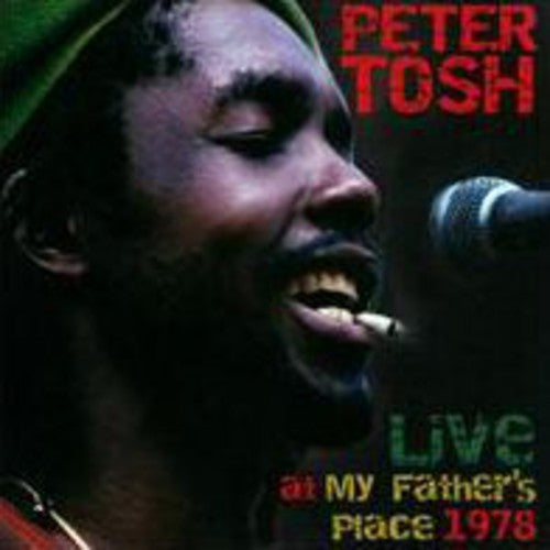 Peter Tosh - Live at My Fathers Place 1978 [CD]