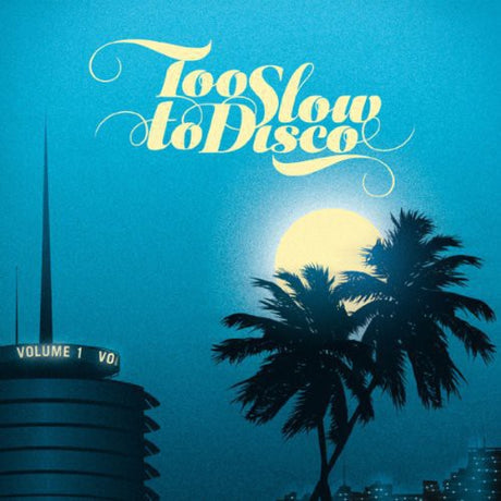 the album cover for Too Slow To Disco / Various - Too Slow to Disco / Various