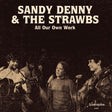 the album cover for Sandy Denny & The Strawbs - All Our Own Work