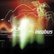 the album cover for Incubus - Make Yourself
