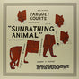 the album cover for Parquet Courts - Sunbathing Animal [Import Vinyl]