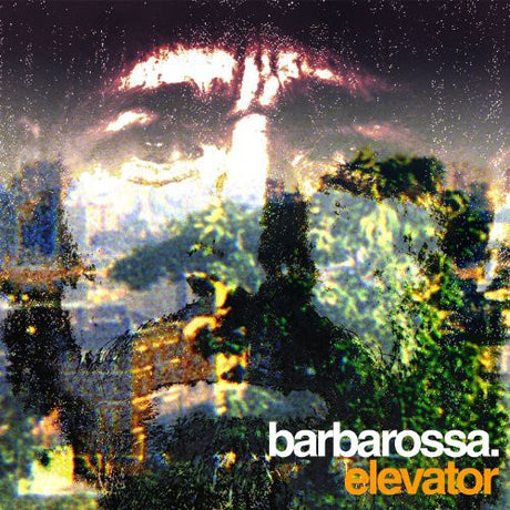 the album cover for Barbarossa - Elevator EP