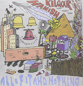 the album cover for Hamish Kilgour - All of It & Nothing